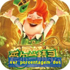 ver porcentagem dos jogos slots