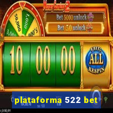 plataforma 522 bet