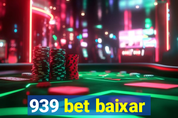 939 bet baixar