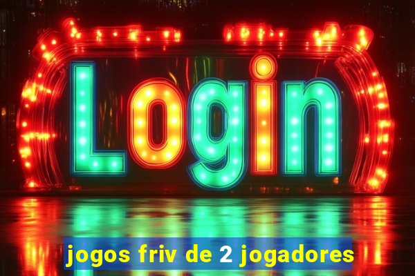 jogos friv de 2 jogadores