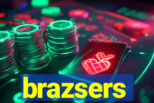 brazsers