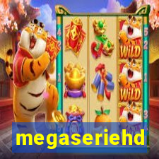 megaseriehd