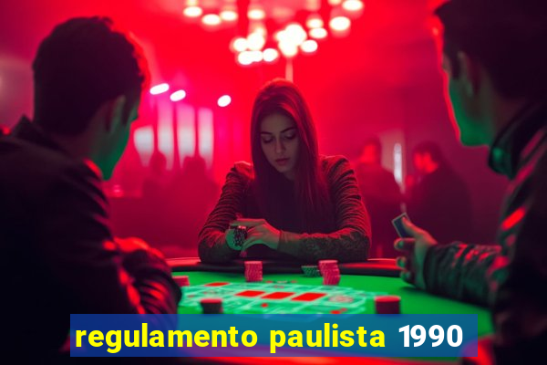 regulamento paulista 1990