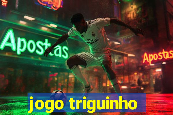 jogo triguinho