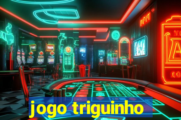 jogo triguinho