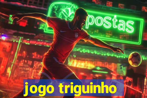 jogo triguinho