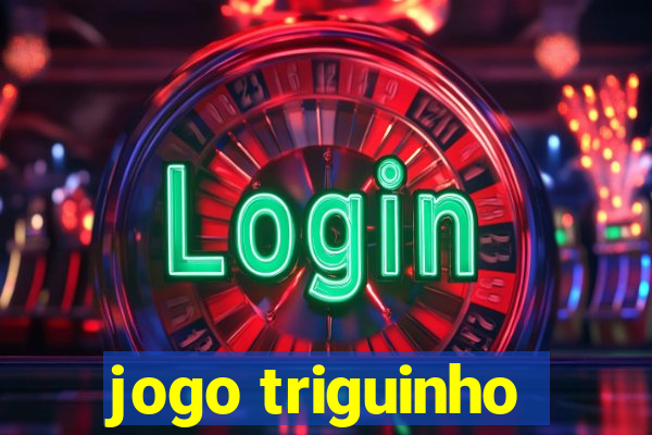 jogo triguinho