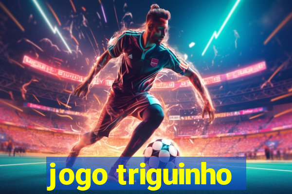 jogo triguinho