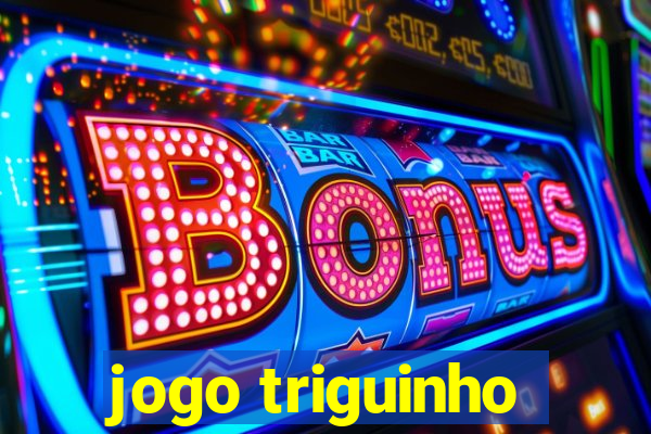 jogo triguinho