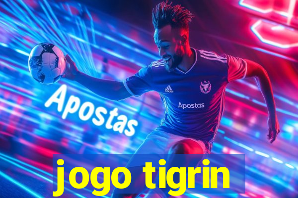 jogo tigrin