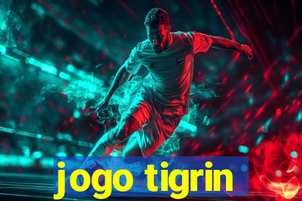 jogo tigrin