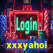 xxxyahoi