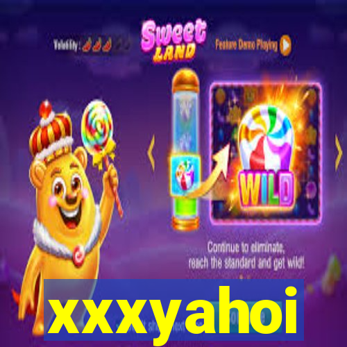 xxxyahoi