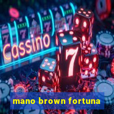 mano brown fortuna