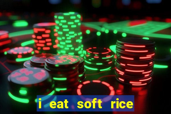 i eat soft rice in another world pt br