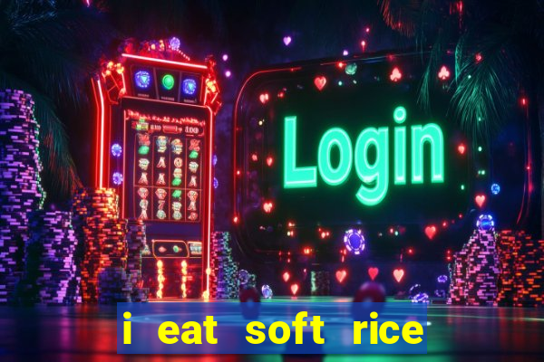 i eat soft rice in another world pt br