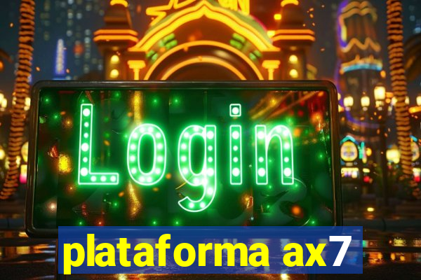 plataforma ax7