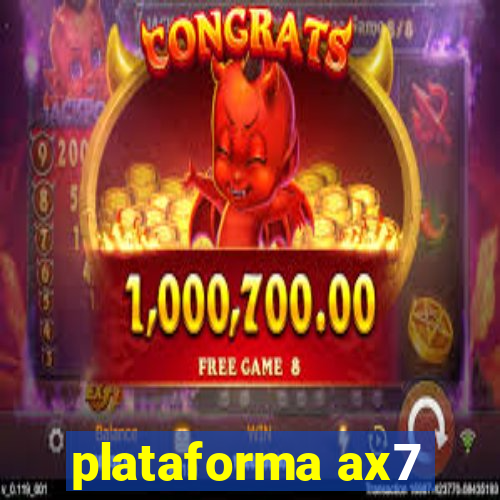 plataforma ax7