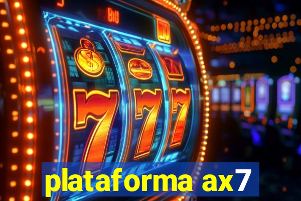 plataforma ax7