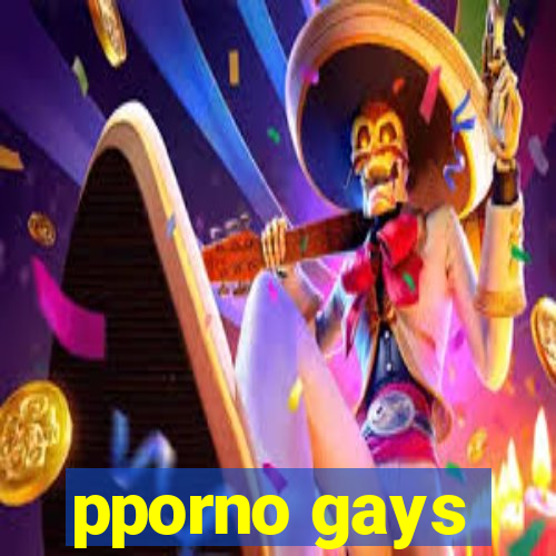 pporno gays