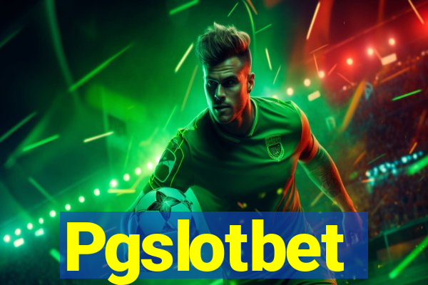 Pgslotbet