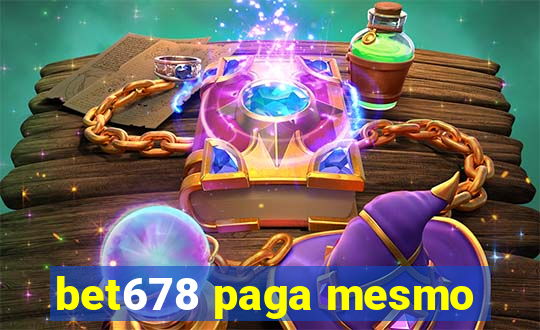 bet678 paga mesmo