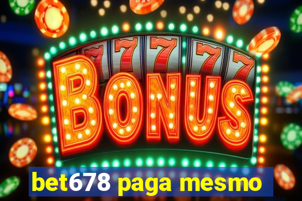 bet678 paga mesmo