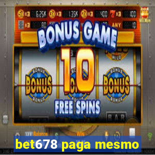 bet678 paga mesmo