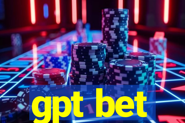 gpt bet