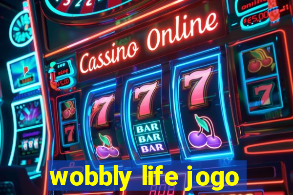 wobbly life jogo