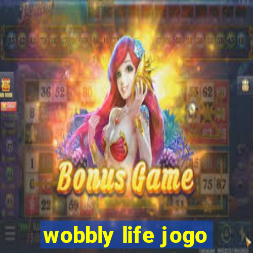 wobbly life jogo