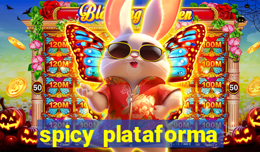 spicy plataforma