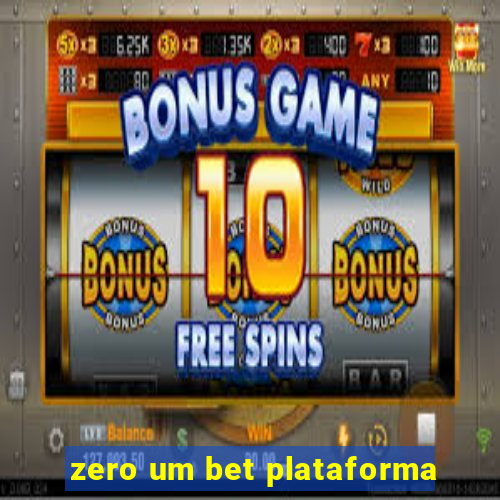 zero um bet plataforma