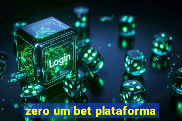 zero um bet plataforma