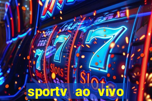 sportv ao vivo multi multicanal