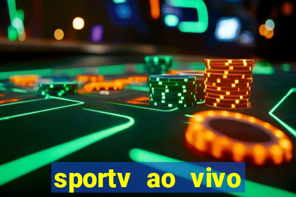 sportv ao vivo multi multicanal