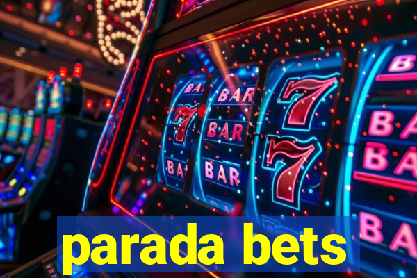 parada bets