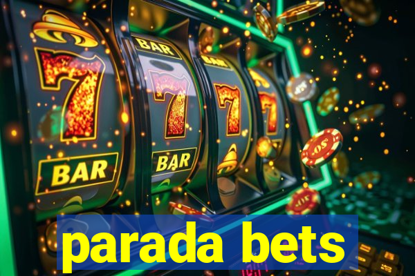 parada bets