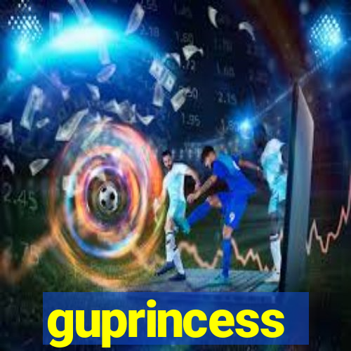 guprincess