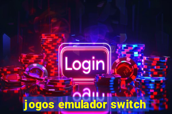 jogos emulador switch