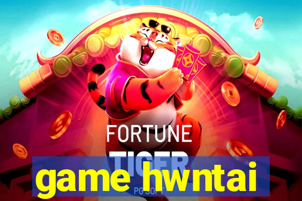 game hwntai