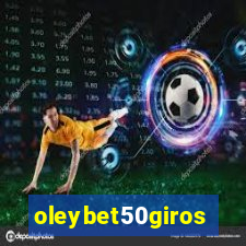 oleybet50giros