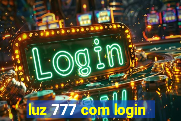 luz 777 com login