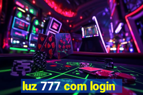 luz 777 com login