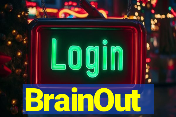 BrainOut