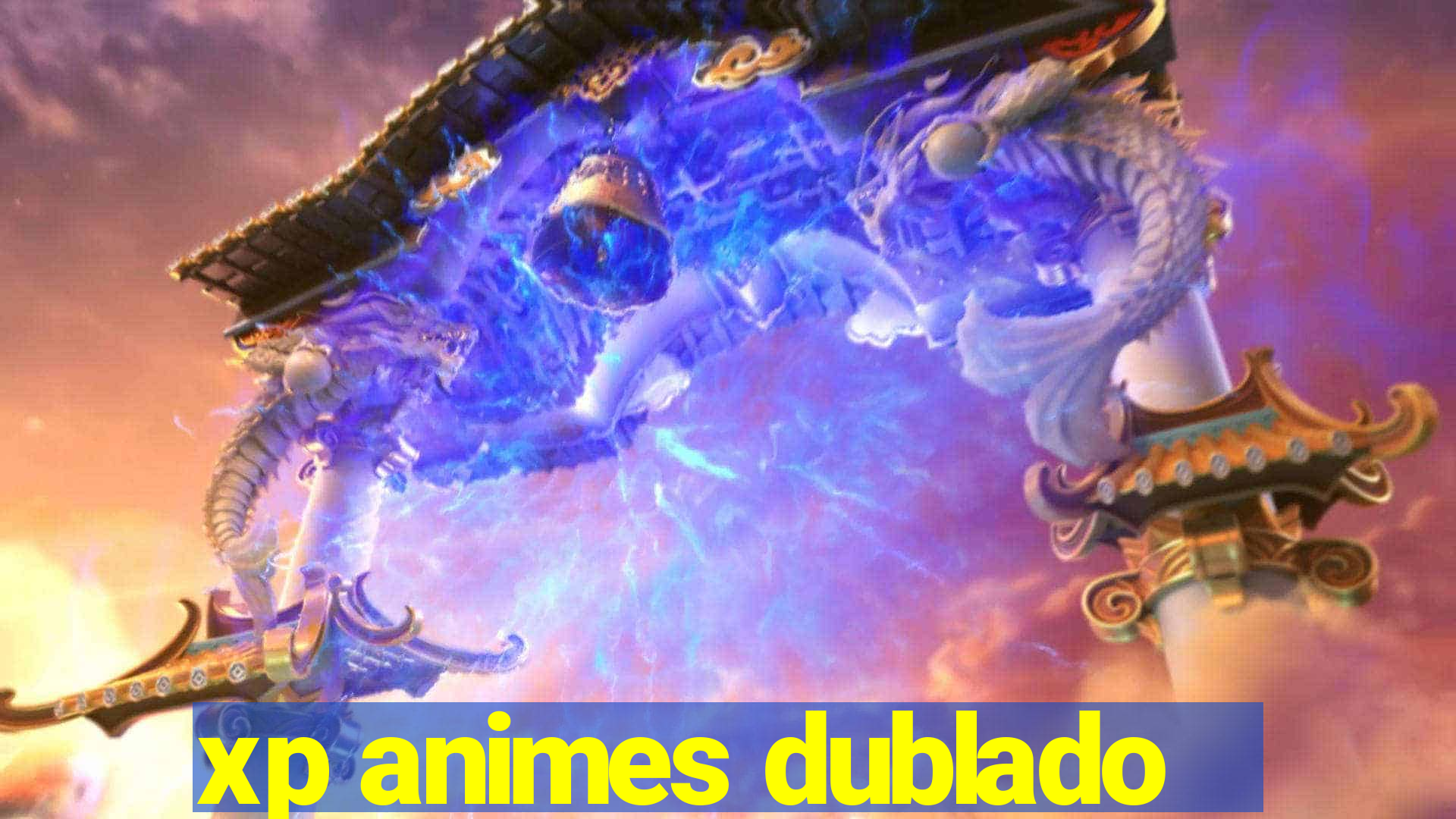 xp animes dublado