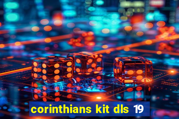 corinthians kit dls 19