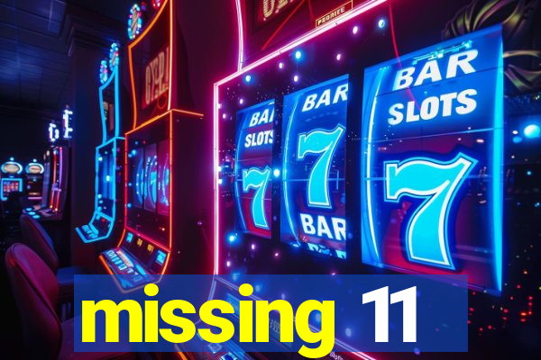 missing 11