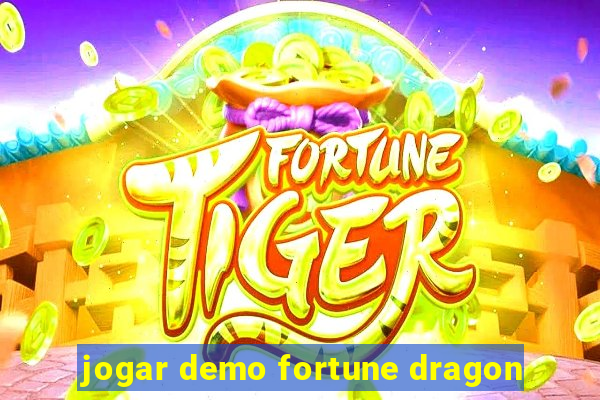 jogar demo fortune dragon