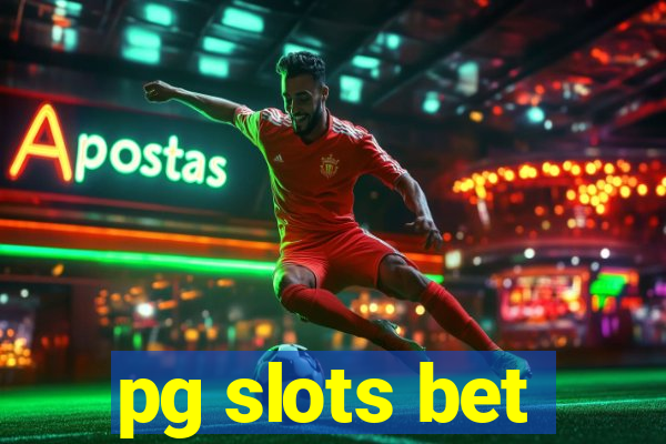 pg slots bet